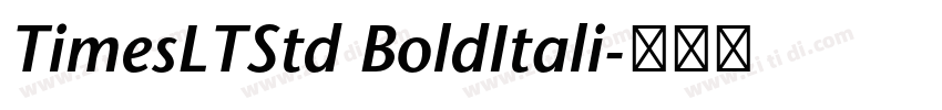 TimesLTStd BoldItali字体转换